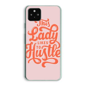 Hustle Lady: Google Pixel 5a 5G Transparant Hoesje