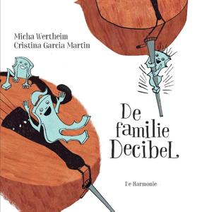 De familie Decibel (Hardback)