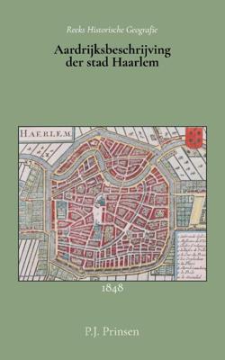 Aardrijksbeschrijving der stad Haarlem (Paperback)