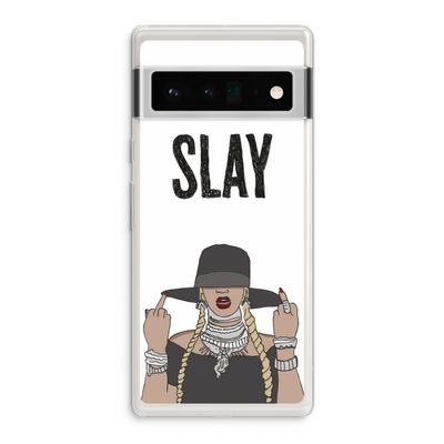 Slay All Day: Google Pixel 6 Pro Transparant Hoesje