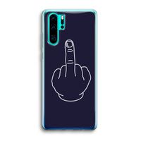 F**k U: Huawei P30 Pro Transparant Hoesje