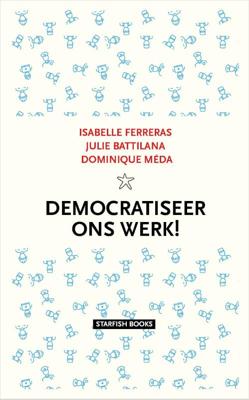 Democratiseer ons werk! (Paperback)