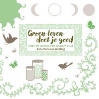 Groen leven doet je goed (Paperback) Groen leven doet je goed (Paperback)