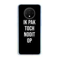 Ik pak nooit op - Zwart: OnePlus 7T Transparant Hoesje
