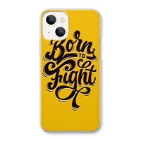Born to Fight: iPhone 13 Transparant Hoesje
