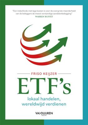 ETF's: lokaal handelen, wereldwijd verdienen (Paperback)