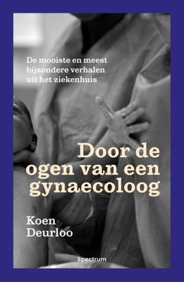 Door de ogen van een gynaecoloog (Paperback)
