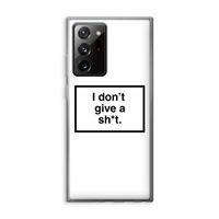Don't give a shit: Samsung Galaxy Note 20 Ultra / Note 20 Ultra 5G Transparant Hoesje