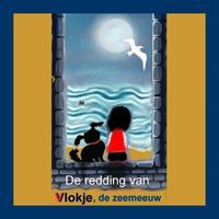 De redding van Vlokje, de zeemeeuw