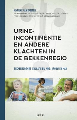 Urine incontinentie en andere klachten in de bekkenregio (Paperback)