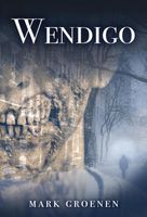 Wendigo - Mark Groenen - ebook