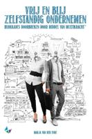 Vrij en blij zelfstandig ondernemen (Paperback)