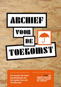 Archief voor de toekomst - - ebook