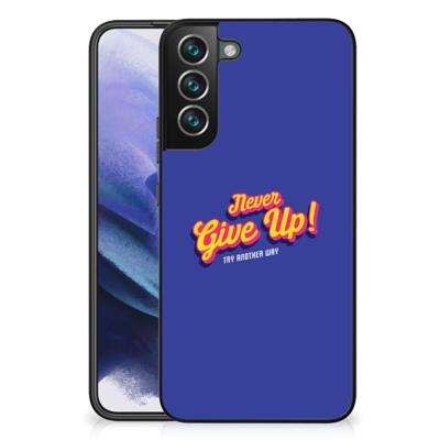 Samsung Galaxy S22 Plus | Telefoon Hoesje | met tekst Never Give Up