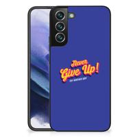 Samsung Galaxy S22 Plus | Telefoon Hoesje | met tekst Never Give Up