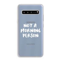 Morning person: Samsung Galaxy S10 5G Transparant Hoesje