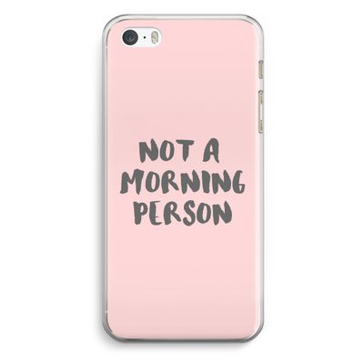 Morning person: iPhone 5 / 5S / SE Transparant Hoesje