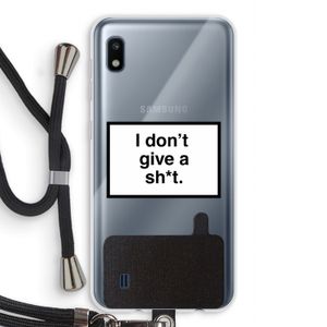 Don't give a shit: Samsung Galaxy A10 Transparant Hoesje met koord