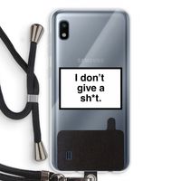 Don't give a shit: Samsung Galaxy A10 Transparant Hoesje met koord