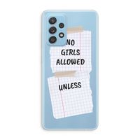 No Girls Allowed Unless: Samsung Galaxy A73 Transparant Hoesje