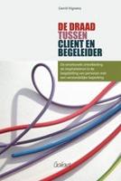 De draad tussen cliënt en begeleider (Paperback)