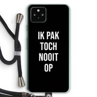 Ik pak nooit op - Zwart: Pixel 5a 5G Transparant Hoesje met koord