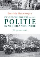 De geschiedenis van de politie in Nederlands-Indie (Paperback)