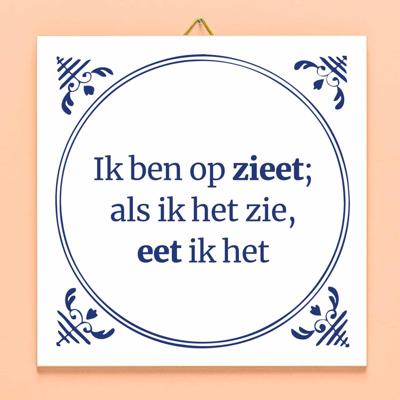Tegeltje Ik ben op zieet