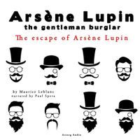 The Escape of Arsène Lupin, the Adventures of Arsène Lupin the Gentleman Burglar - thumbnail