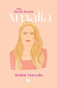 Amalia, The Royal Lifestyle - Justine Marcella - ebook