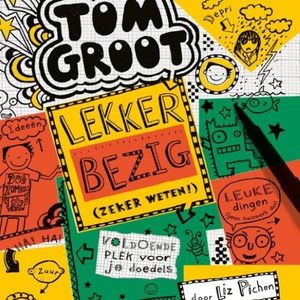 Tom Groot 10 - Lekker bezig (zeker weten)