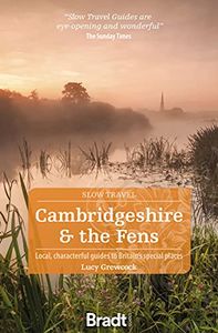 Reisgids Slow Travel Cambridgeshire and the Fens | Bradt Travel Guides