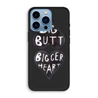 Big butt bigger heart: iPhone 13 Pro Biologisch afbreekbaar hoesje