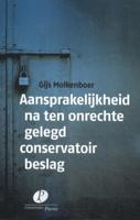 Aansprakelijkheid na ten onrechte gelegd conservatoir beslag (Paperback)