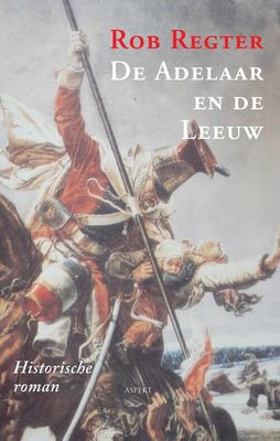 De adelaar en de leeuw - Rob Regter - eBook (9789463386555) De adelaar en de leeuw - Rob Regter - eBook (9789463386555)