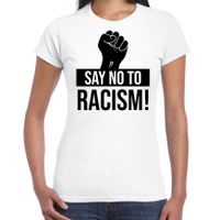 Say no to racism demonstratie / protest t-shirt wit voor dames