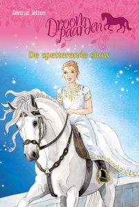 De spetterende show - Gertrud Jetten - ebook