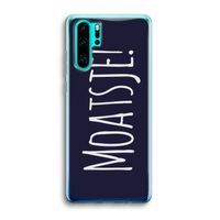 Moatsje!: Huawei P30 Pro Transparant Hoesje