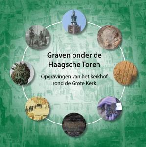 Graven onder de Haagsche toren (Paperback)