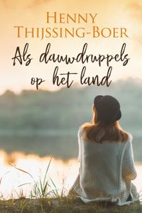 Als dauwdruppels op het land - Henny Thijssing-Boer - ebook