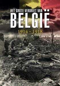 Het Grote verdriet van België 1914-1918 (Paperback)
