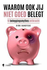 Waarom ook jij niet goed belegt (Paperback)