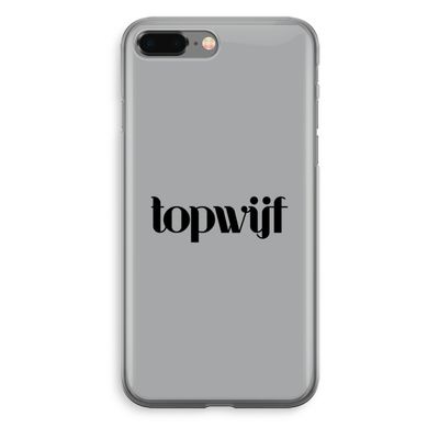 Topwijf Grijs Zwart: iPhone 8 Plus Transparant Hoesje