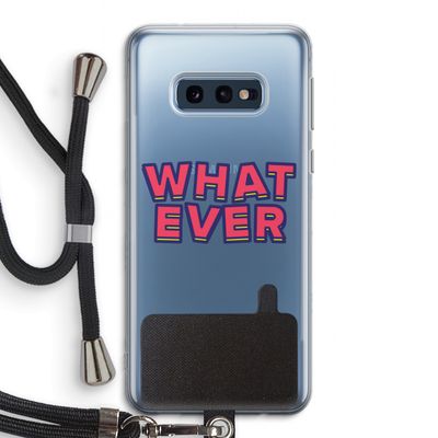 Whatever: Samsung Galaxy S10e Transparant Hoesje met koord