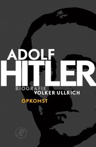 Adolf Hitler - 1 De jaren van opkomst 1889 - 1939 - Volker Ullrich - ebook