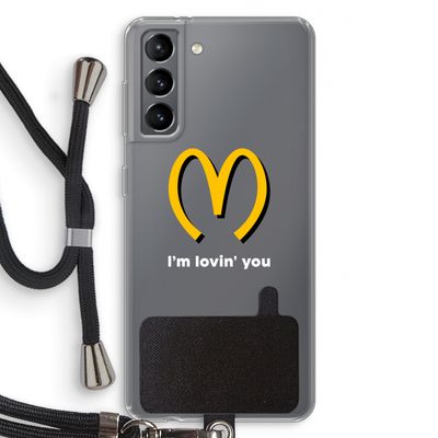 I'm lovin' you: Samsung Galaxy S21 Transparant Hoesje met koord