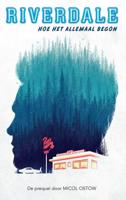 Riverdale - Hoe het allemaal begon (Paperback)