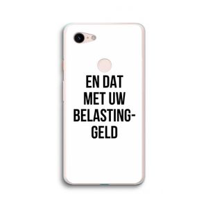 Belastinggeld: Google Pixel 3 XL Transparant Hoesje