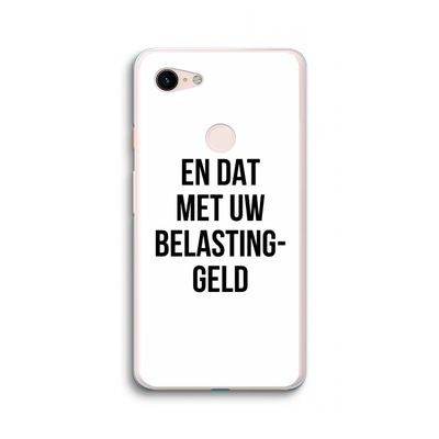 Belastinggeld: Google Pixel 3 XL Transparant Hoesje
