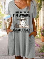 Just Because Im Awake Doesn't Mean I'm Read To Do Things Women's V Neck Dress